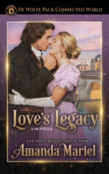 Love's Legacy - Book  of the World of de Wolfe Pack