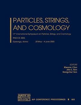Hardcover Particles, Strings and Cosmology: 11th International Symposium on Particles, Strings and Cosmology; Pascos 2005 Book