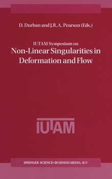 Hardcover Iutam Symposium on Non-Linear Singularities in Deformation and Flow Book