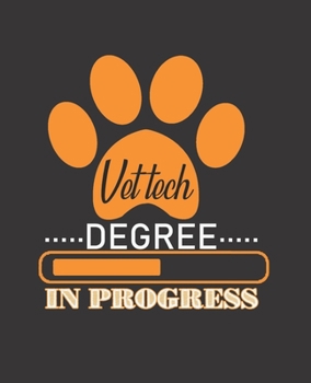 Vet Tech Degree In Progress: College Ruled Lined Notebook | 120 Pages Perfect Funny Gift keepsake Journal, Diary
