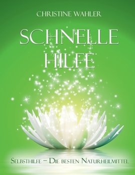 Paperback Schnelle Hilfe: Selbsthilfe - die besten Naturheilmittel [German] Book