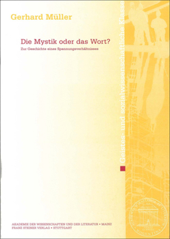 Paperback Die Mystik Oder Das Wort?: Zur Geschichte Eines Spannungsverhaltnisses [German] Book