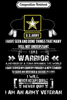 Paperback Composition Notebook: I'm An Army Veteran Warrior I Will Never Accept Defeat Journal/Notebook Blank Lined Ruled 6x9 100 Pages Book