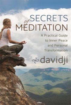 Paperback Secrets of Meditation: A Practical Guide to Inner Peace and Personal Transformation Book