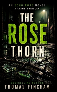 The Rose Thorn: A Murder Mystery Series of Crime and Suspense