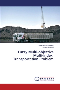 Paperback Fuzzy Multi-objective Multi-index Transportation Problem Book