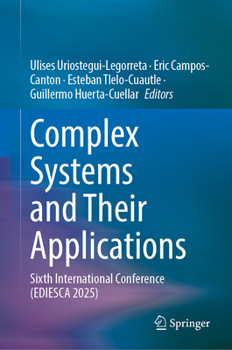 Hardcover Complex Systems and Their Applications: Sixth International Conference (Ediesca 2025) Book
