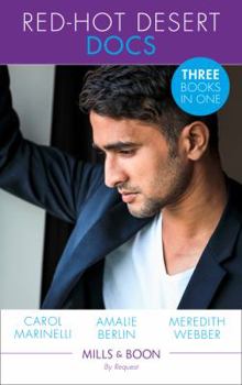 Paperback Red-Hot Desert Docs: Seduced by the Sheikh Surgeon / Challenging the Doctor Sheikh (Desert Prince Docs) / The Sheikh Doctor's Bride Book