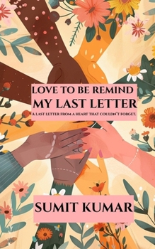 Paperback Love to Be Remind: My Last Letter Book