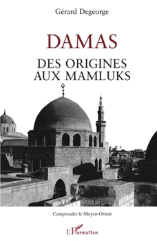 Paperback Damas des origines aux Mamluks [French] Book