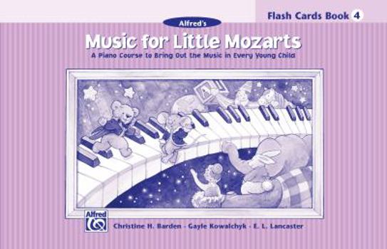 Cards Music for Little Mozarts Flash Cards: A Piano Course to Bring Out the Music in Every Young Child (Level 4), Flash Cards Book