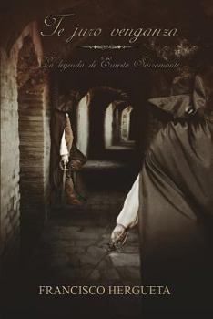 Paperback Te juro venganza: La leyenda de Ernesto Sacromonte [Spanish] Book
