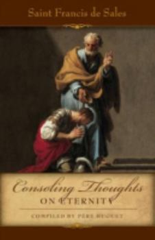 Paperback Consoling Thoughts of St. Francis de Sales On Eternity Book
