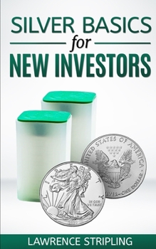 Paperback Silver Basics For New Investors Book