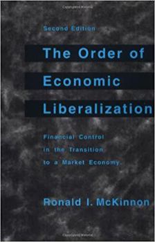 Paperback The Order of Economic Liberalization: Financial Control in the Transition to a Market Economy Book