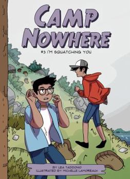 I'm Squatching You - Book #3 of the Camp Nowhere