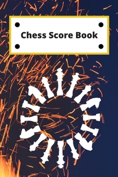 Chess Score Book: Record Your Games, Log Wins Moves & Strategy | Notebook, Note, Notation, Journal Match Scorebook | Easy To Carry Small Size