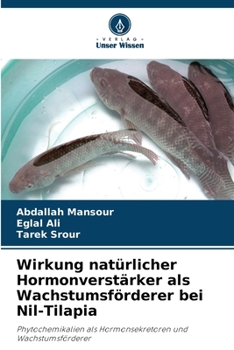 Paperback Wirkung natürlicher Hormonverstärker als Wachstumsförderer bei Nil-Tilapia [German] Book