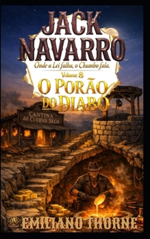 O PORÃO DO DIABO: ONDE A LEI FALHA O CHUMBO FALA (JACK NAVARRO) (Portuguese Edition)