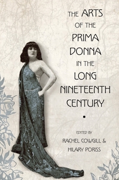 Paperback The Arts of the Prima Donna in the Long Nineteenth Century Book