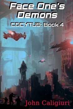 Paperback Face One's Demons: Cocytus: Book 4 Book