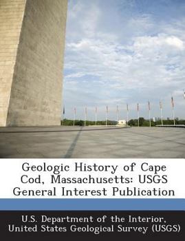 Paperback Geologic History of Cape Cod, Massachusetts: USGS General Interest Publication Book