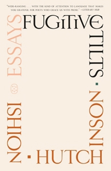 Paperback Fugitive Tilts: Essays Book
