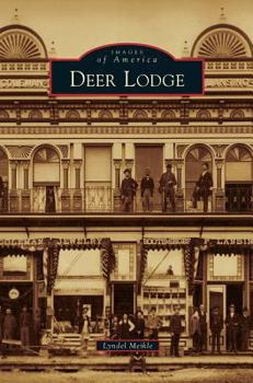 Deer Lodge - Book  of the Images of America: Montana