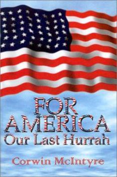 Paperback For America Our Last Hurrah: Six World War II Veterans Speak Out Book