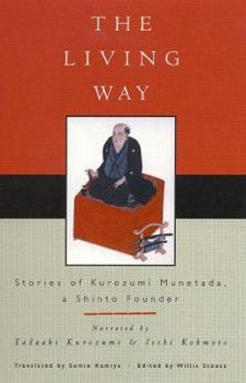 Paperback The Living Way: Stories of Kurozumi Munetada, a Shinto Founder Book