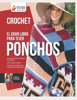 Paperback El Gran Libro Para Tejer Ponchos: la prenda ideal para toda tejedora [Spanish] Book