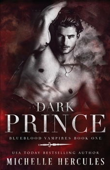 Dark Prince - Book #1 of the Blueblood Vampires