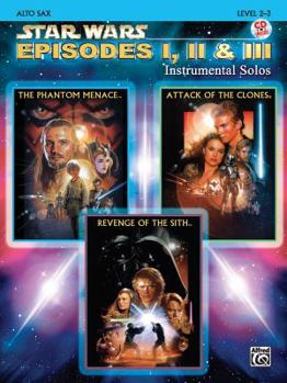 Paperback Star Wars Episodes I, II & III Instrumental Solos: Alto Sax: Level 2-3 [With CD (Audio)] Book