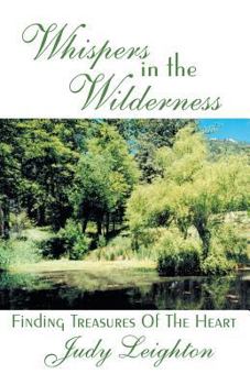 Paperback Whispers in the Wilderness: Finding Treasures of the Heart Book