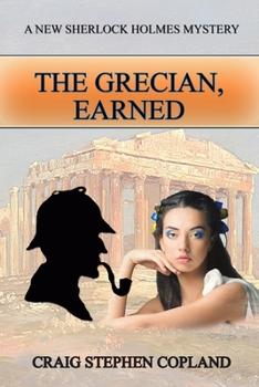 Paperback The Grecian, Earned: A New Sherlock Holmes Mystery Book