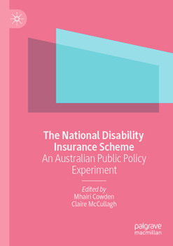 Paperback The National Disability Insurance Scheme: An Australian Public Policy Experiment Book