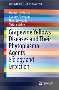 Paperback Grapevine Yellows Diseases and Their Phytoplasma Agents: Biology and Detection Book