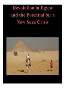 Paperback Revolution in Egypt and the Potential for a New Suez Crisis Book