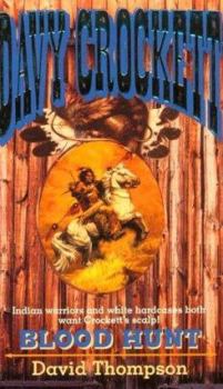 Blood Hunt (Leisure Western Series , No 3) - Book #3 of the Davy Crockett