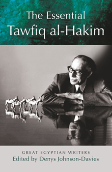 Paperback The Essential Tawfiq Al-Hakim: Great Egyptian Writers Book