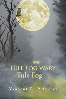 Paperback Tule Fog Wary: Tule Fog Book