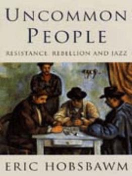 Hardcover Uncommon People: Resistance, Rebellion and Jazz Book