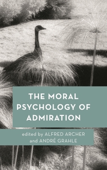 Paperback The Moral Psychology of Admiration Book