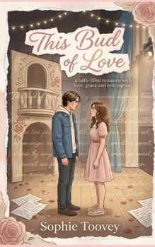 This Bud of Love: a faith-filled romance with love, grace and redemption (Cross Roads)