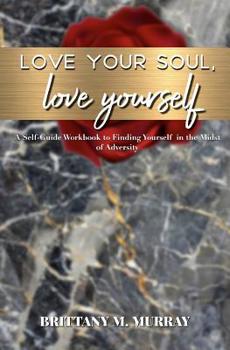 Paperback Love Your Soul, Love Yourself Book