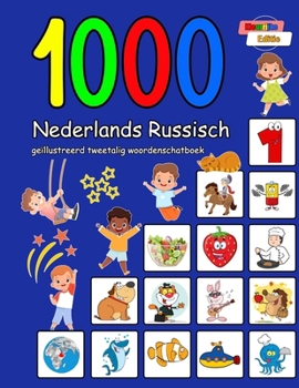 Paperback 1000 Nederlands Russisch geïllustreerd tweetalig woordenschatboek: Kleurrijke editie [Dutch] Book