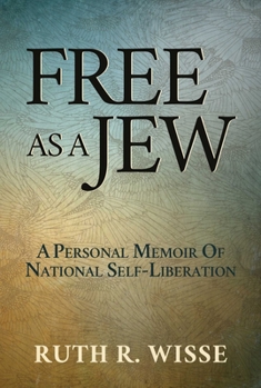 Hardcover Free as a Jew: A Personal Memoir of National Self-Liberation Book
