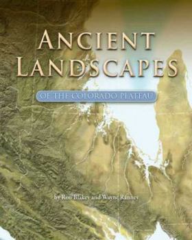 Paperback Ancient Landscapes of the Colorado Plateau Book