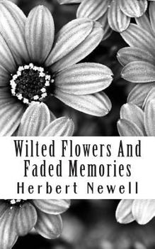 Paperback Wilted Flowers And Faded Memories Book