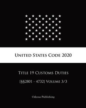 Paperback United States Code 2020 Title 19 Customs Duties [??2801 - 4732] Volume 3/3 Book